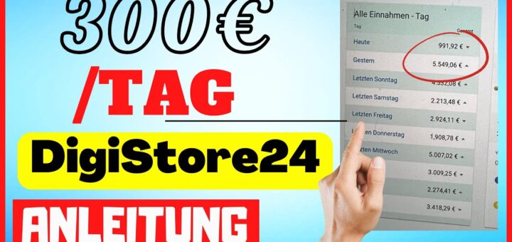 300€ am Tag als Affiliate Anfänger mit Digistore24 Anleitung | Geld verdienen mit Digistore24 2023