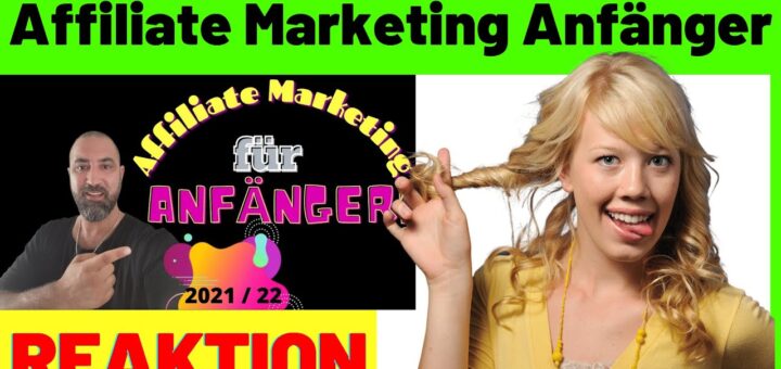 Affiliate Marketing für Anfänger 2022 - Anleitung für dein Erfolg ? [Reaction]