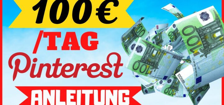 Pinterest Affiliate Marketing: Wie Du 100€/Tag mit Pinterest verdienst (Geld verdienen)